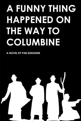 A Funny Thing Happened on the Way to Columbine