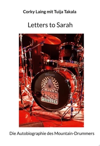 Letters to Sarah Die Autobiographie des Mountain-Drummers