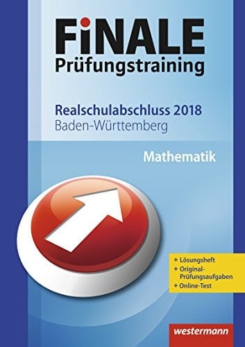 FiNALE Prüfungstraining 2018 Realschulabschluss Baden-Württemberg: Mathematik 2018 Arbeitsbuch mit Lösungsheft