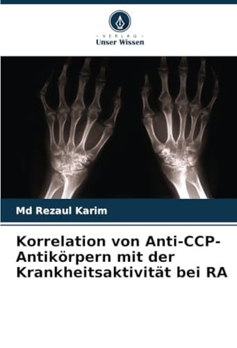 Korrelation von Anti-CCP-Antikörpern mit der Krankheitsaktivität bei RA (German Edition)