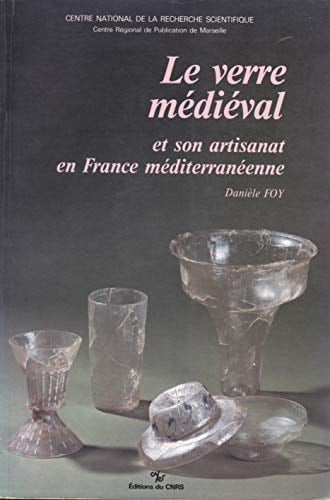 Le verre médiéval et son artisanat en France méditerranéenne