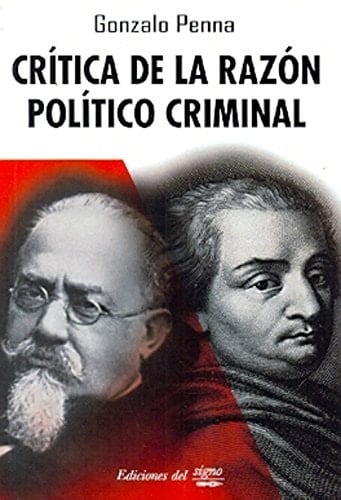 Crítica de la razón político criminal