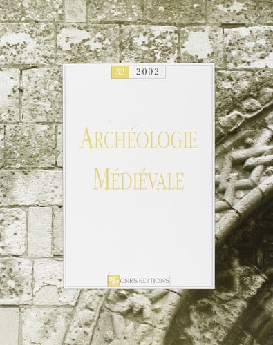 Archéologie médiévale N° 32/2002