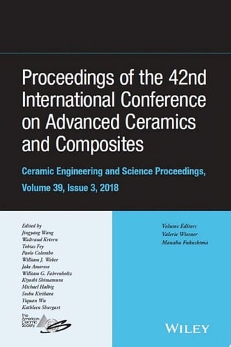 Proceedings of the 42nd International Conference on Advanced Ceramics and Composites, Volume 39, Issue 3