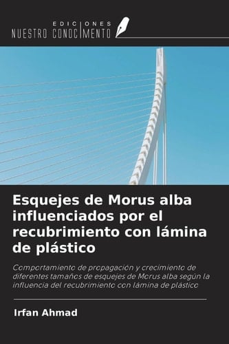 Esquejes de Morus alba influenciados por el recubrimiento con lámina de plástico