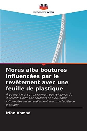 Morus alba boutures influencées par le revêtement avec une feuille de plastique (French Edition)