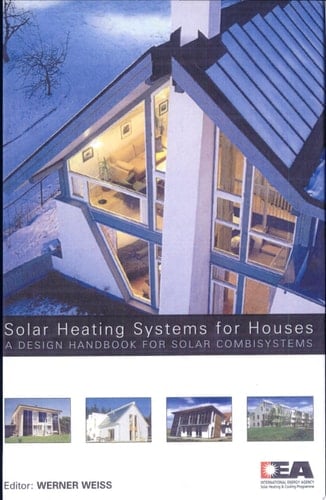 Solar Heating Systems for Houses A Design Handbook for Solar Combisystems
