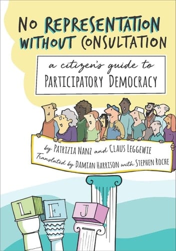 No Representation Without Consultation A Citizen's Guide to Participatory Democracy