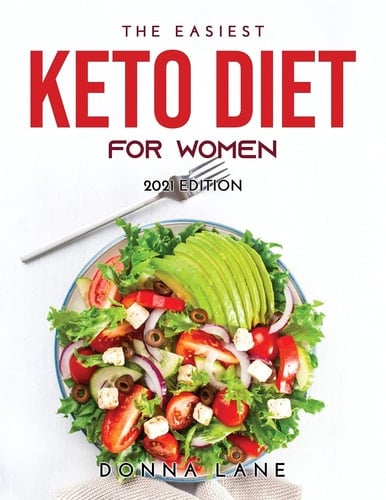 The Easiest Keto Diet for Women 2021 Edition