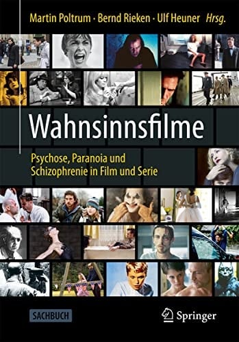 Wahnsinnsfilme Psychose, Paranoia und Schizophrenie in Film und Serie