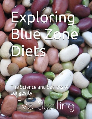 Exploring Blue Zone Diets: The Science and Secrets of Longevity