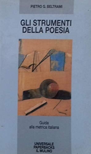 Gli strumenti della poesia. Guida alla metrica italiana