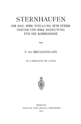 Sternhaufen: Ihr Bau, Ihre Stellung zum Sternsystem und Ihre Bedeutung für die Kosmogonie (Naturwissenschaftliche Monographien und Lehrbücher, 7) (German Edition)