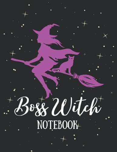 Boss Witch Notebook: 200 Pages / 100 Sheets