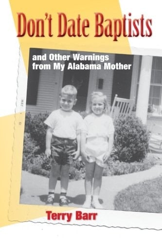 Don't Date Baptists And Other Warnings from My Alabama Mother