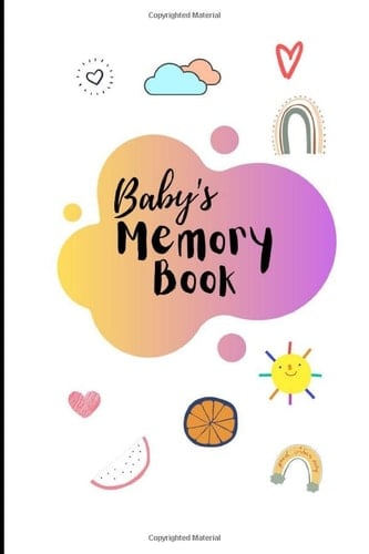 Baby's Memory Book: A Memory Book For Baby And Mom. First Year Of Milestone. A Keepsafe Journal Of Milestone Moments