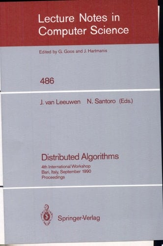Distributed Algorithms 4th International Workshop, Bari, Italy, September 24-26, 1990. Proceedings.