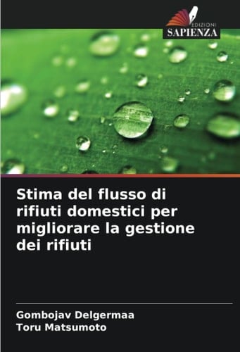Stima del flusso di rifiuti domestici per migliorare la gestione dei rifiuti (Italian Edition)