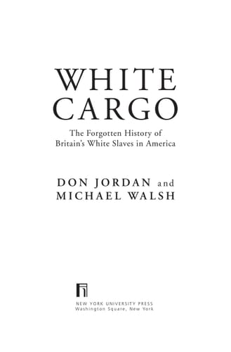 White Cargo The Forgotten History of Britain’s White Slaves in America