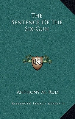 The Sentence Of The Six-Gun