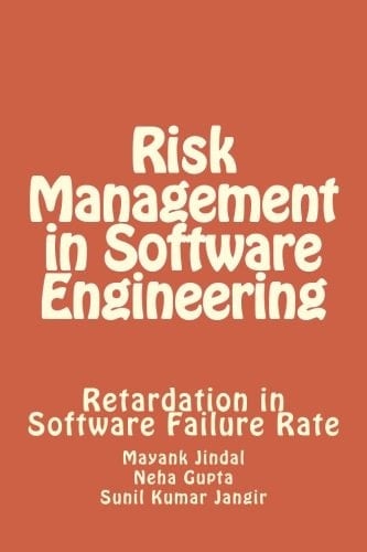 Risk Management in Software Engineering Retardation in Software Failure Rate