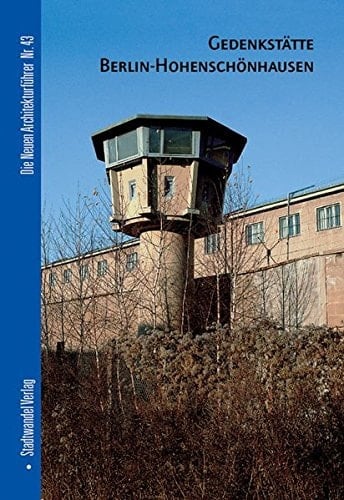 Gedenkstatte Berlin Hohenschonhausen (Die Neuen Architekturfuhrer) (German Edition)