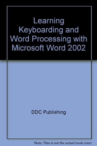 Learning Keyboarding and Word Processing with Microsoft Word 2002
