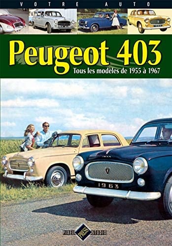 Peugeot 403 Tous les modèles de 1955 à 1967