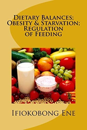 Dietary Balances; Obesity and Starvation; Regulation of Feeding