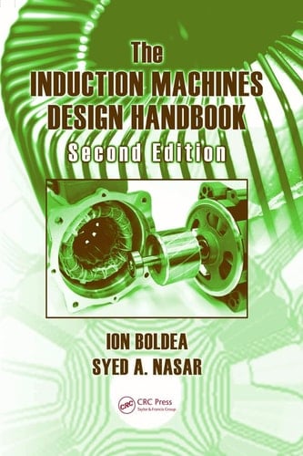 The Induction Machines Design Handbook, Second Edition
