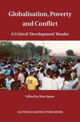 Globalisation, Poverty and Conflict A Critical 'Development' Reader