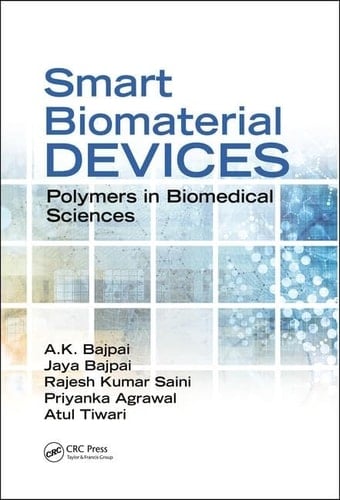 Smart Biomaterial Devices Polymers in Biomedical Sciences