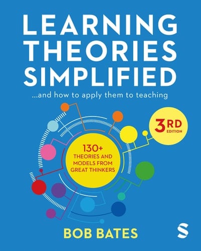 Learning Theories Simplified ... and How to Apply Them to Teaching