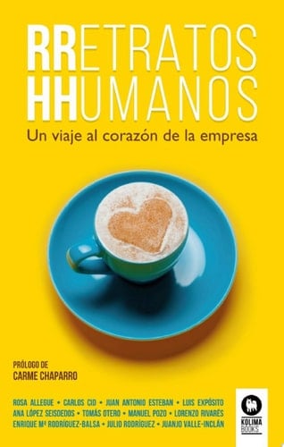 RRetratos HHumanos Un viaje al corazón de la empresa