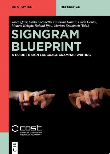 SignGram Blueprint A Guide to Sign Language Grammar Writing