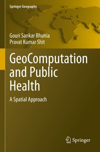 GeoComputation and Public Health A Spatial Approach