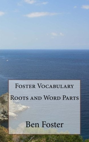 Foster Vocabulary: Roots and Word Parts
