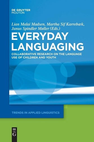 Everyday Languaging Collaborative Research on the Language Use of Children and Youth