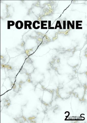 PORCELAINE (French Edition)