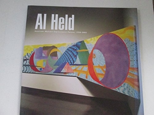 Al Held American Abstract Expressionist Painter, 1928-2005 : J. Johnson Gallery, January 7 - March 17, 2006
