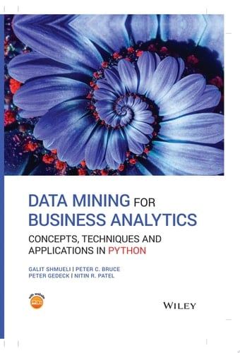 Data Mining for Business Analytics Concepts, Techniques and Applications in Python