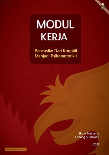 Modul Kerja Pancasila: Dari Kognitif menjadi Psikomotorik Jilid 1