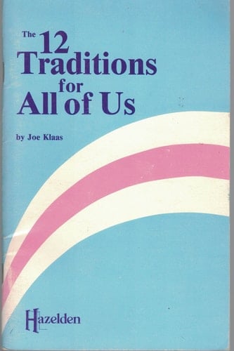 The Twelve Traditions for All of Us