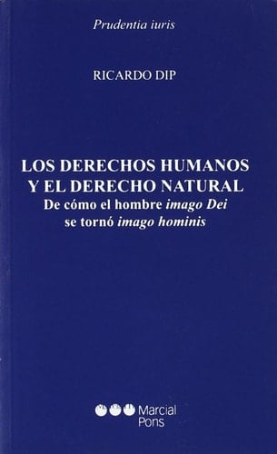 Los derechos humanos y el derecho natural de cómo el hombre imago dei se tornó imago hominis