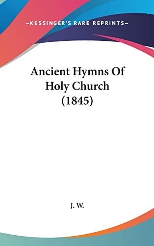 Ancient Hymns of Holy Church