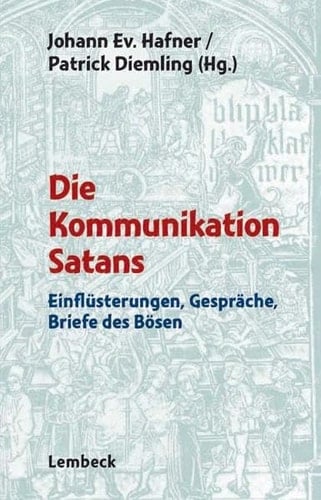 Die Kommunikation Satans Einflüsterungen, Gespräche, Briefe des Bösen