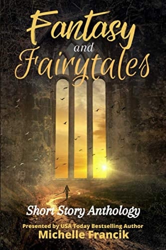 Fantasy and Fairytales: Short Story Anthology (Short Story Challenge Anthologies)