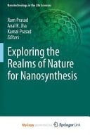 Exploring the Realms of Nature for Nanosynthesis