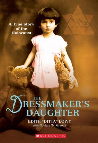 The Dressmaker's Daughter A True Story of the Holocaust