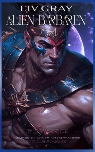 Alien Barbaren: The Warrior (German Edition)